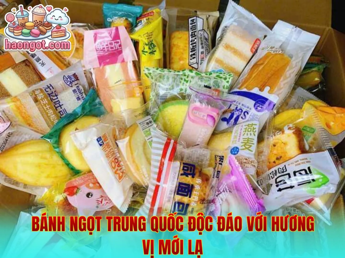 Bánh Ngọt Trung Quốc Độc Đáo Với Hương Vị Mới Lạ