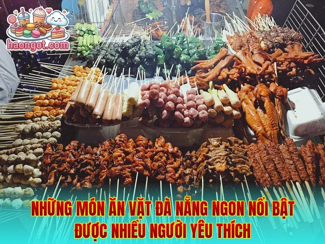 Những món ăn vặt Đà Nẵng ngon nổi bật được nhiều người yêu thích