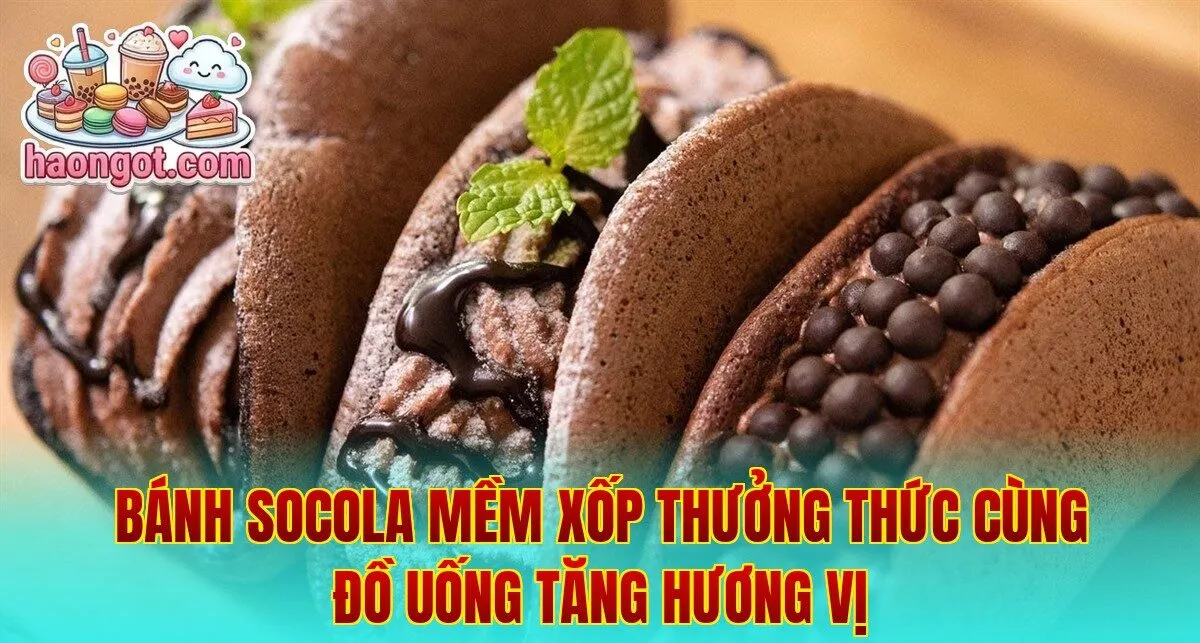 Bánh socola mềm xốp thưởng thức cùng đồ uống tăng hương vị