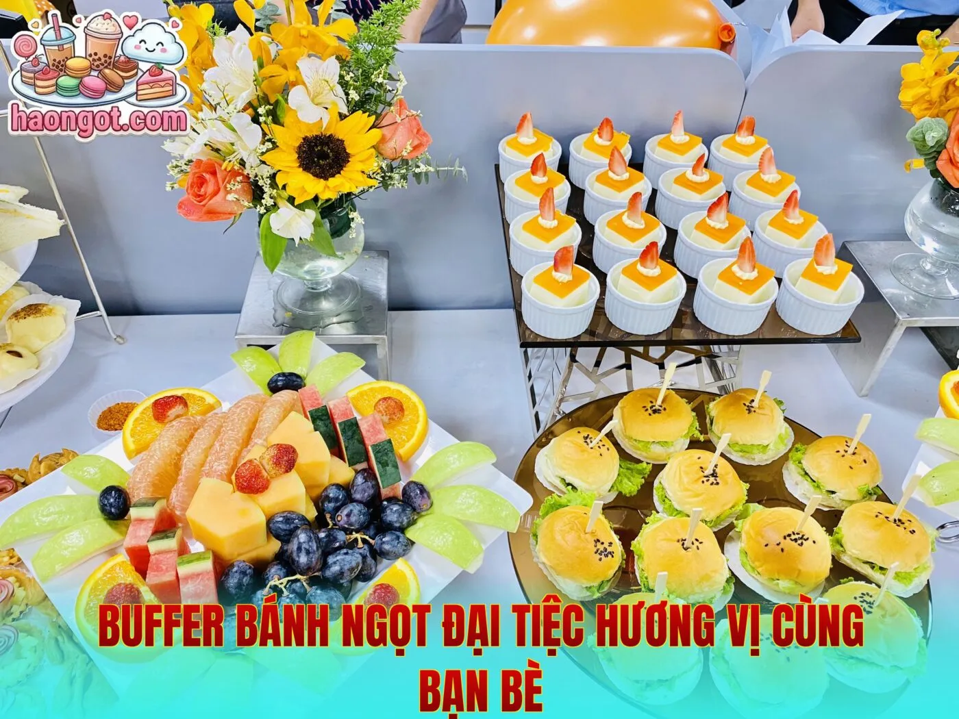 Buffer Bánh Ngọt Đại Tiệc Hương Vị Cùng Bạn Bè