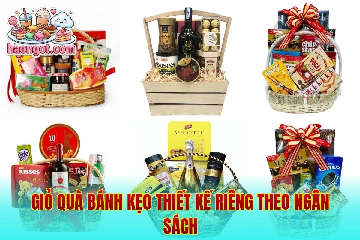 Giỏ Quà Bánh Kẹo Thiết Kế Riêng Theo Ngân Sách