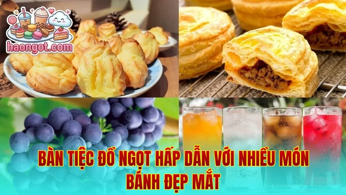 Bàn tiệc đồ ngọt hấp dẫn với nhiều món bánh đẹp mắt