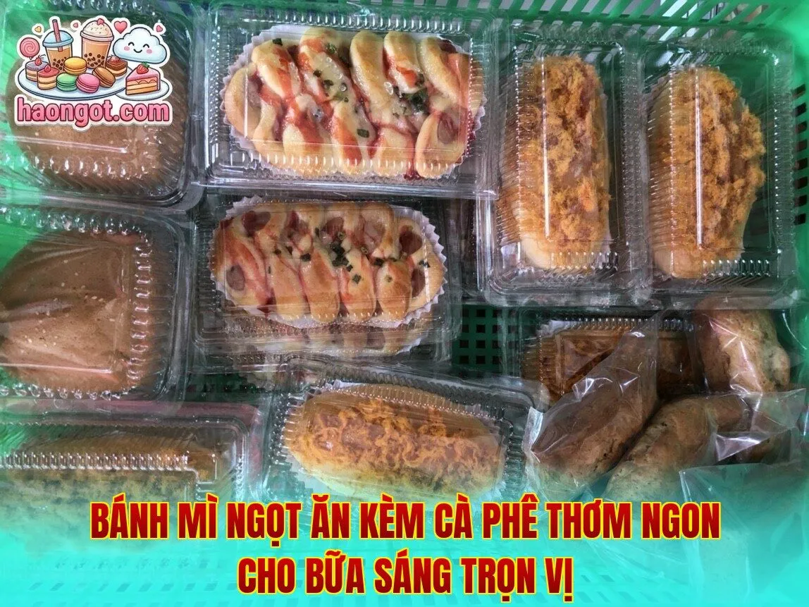 Bánh mì ngọt ăn kèm cà phê thơm ngon cho bữa sáng trọn vị