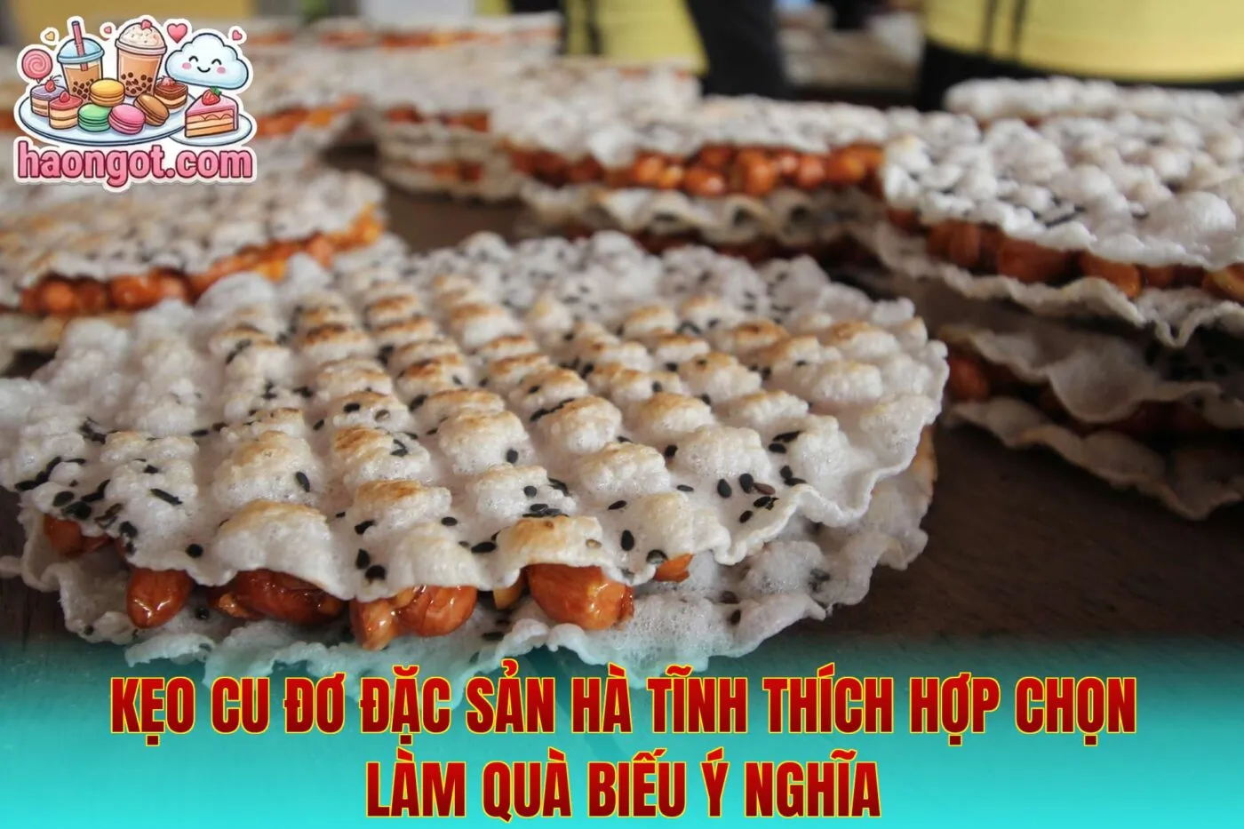 Kẹo cu đơ đặc sản Hà Tĩnh thích hợp chọn làm quà biếu ý nghĩa