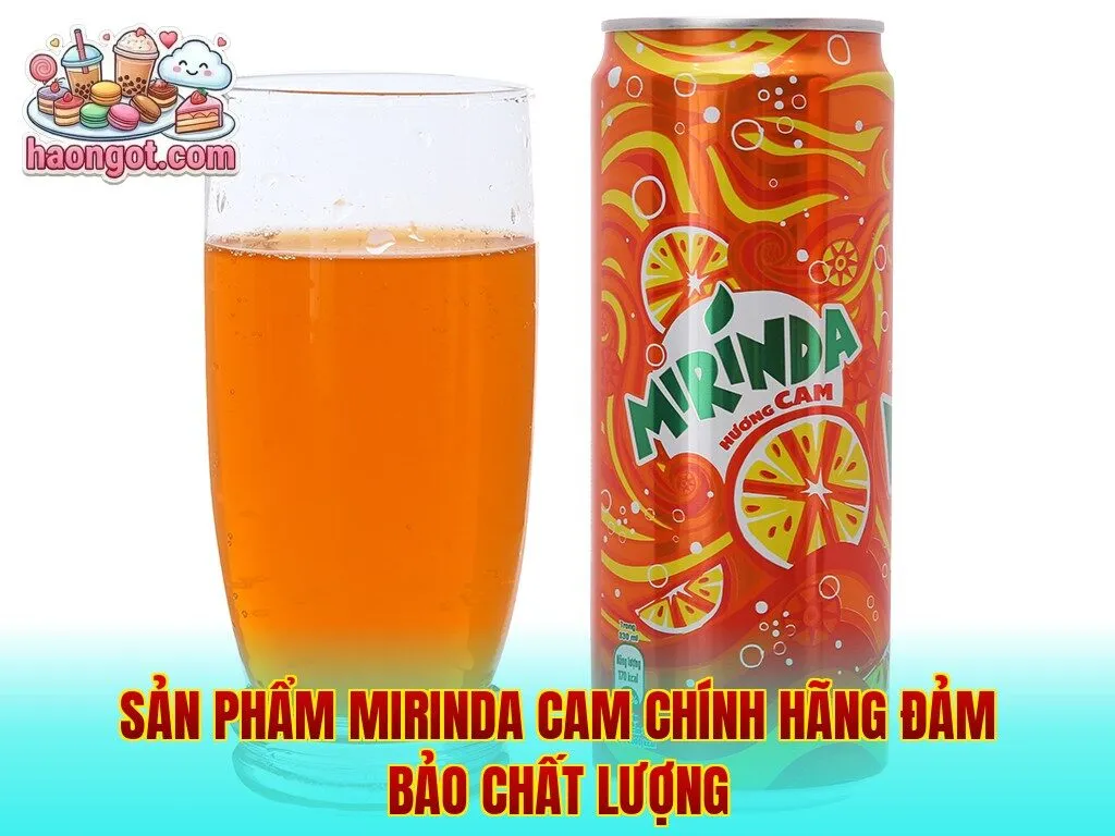 Sản phẩm Mirinda cam chính hãng đảm bảo chất lượng