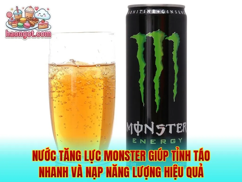 Nước tăng lực Monster giúp tỉnh táo nhanh và nạp năng lượng hiệu quả