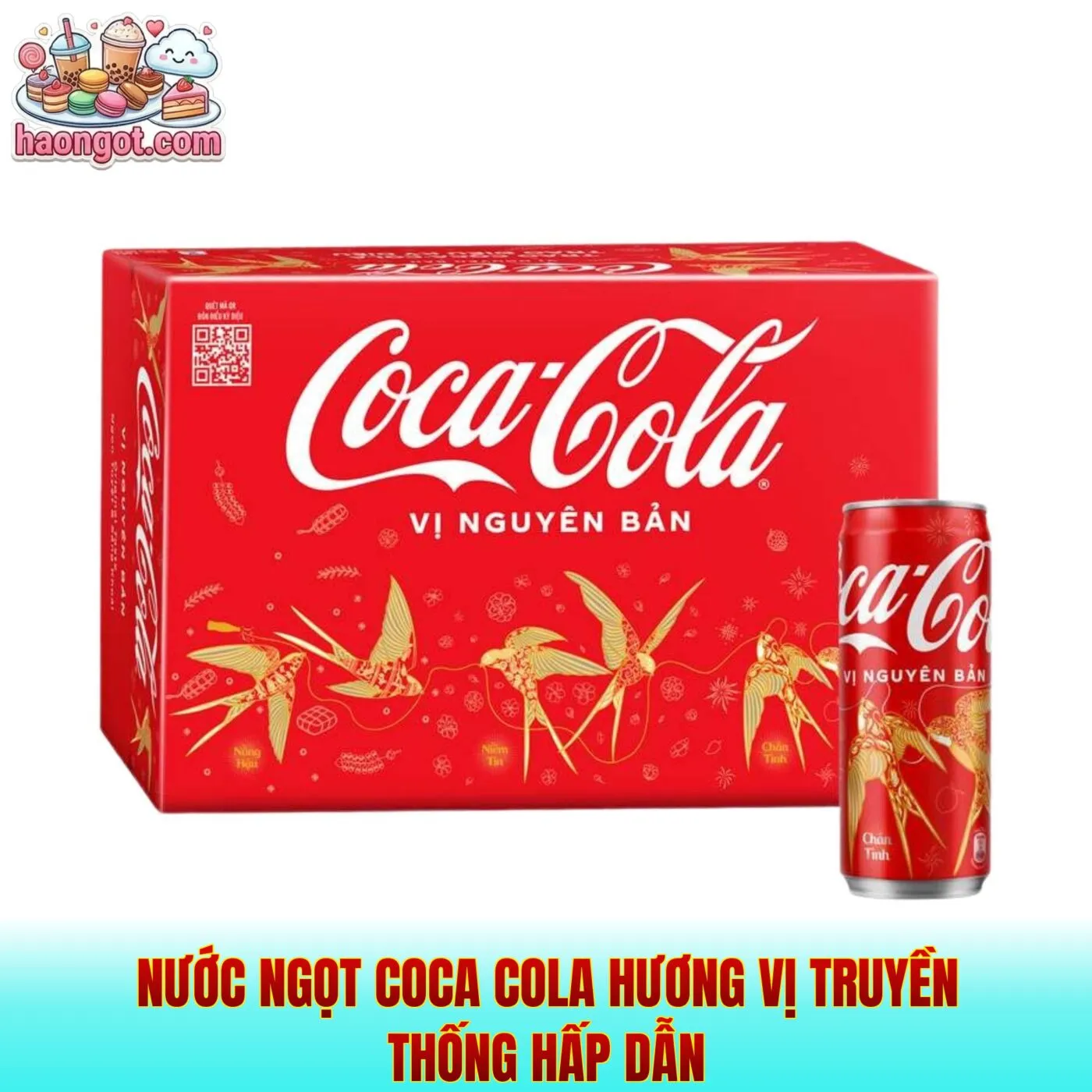 Nước ngọt Coca Cola hương vị truyền thống hấp dẫn