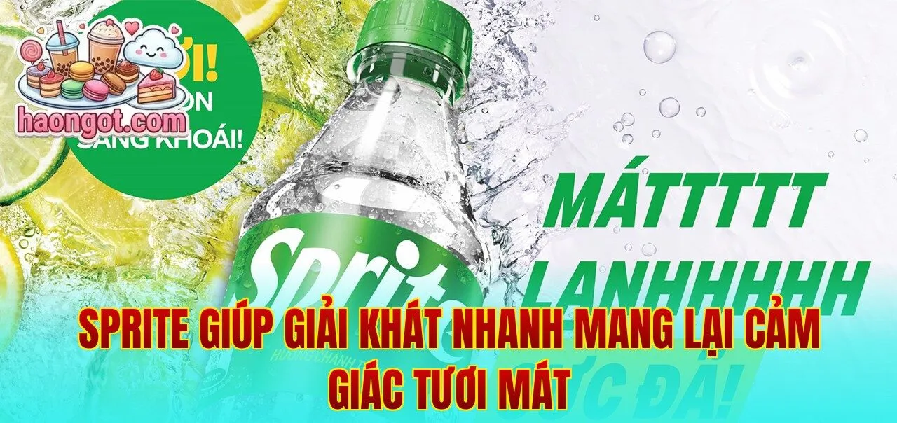 Sprite giúp giải khát nhanh mang lại cảm giác tươi mát