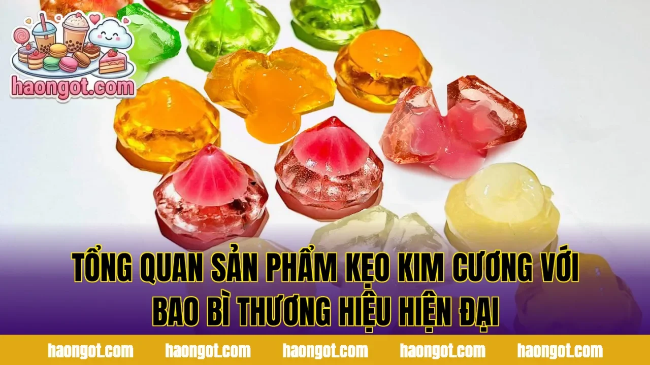 Tổng quan sản phẩm kẹo kim cương với bao bì thương hiệu hiện đại